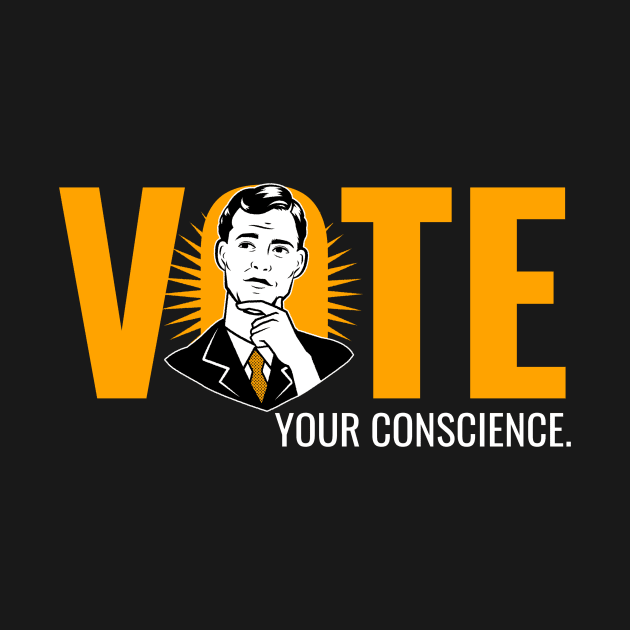 Vote Your Conscience During Election by 3nityONE