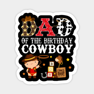 Dad of The Birthday Cowboy 1st First Birthday Cowboy Western Rodeo Party Magnet