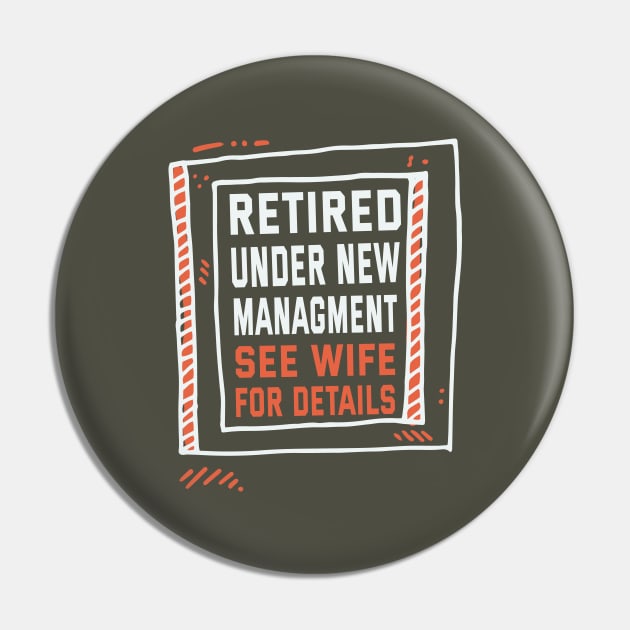 Retired Under New Managment See Wife For Details Pin by ArtfulDesign