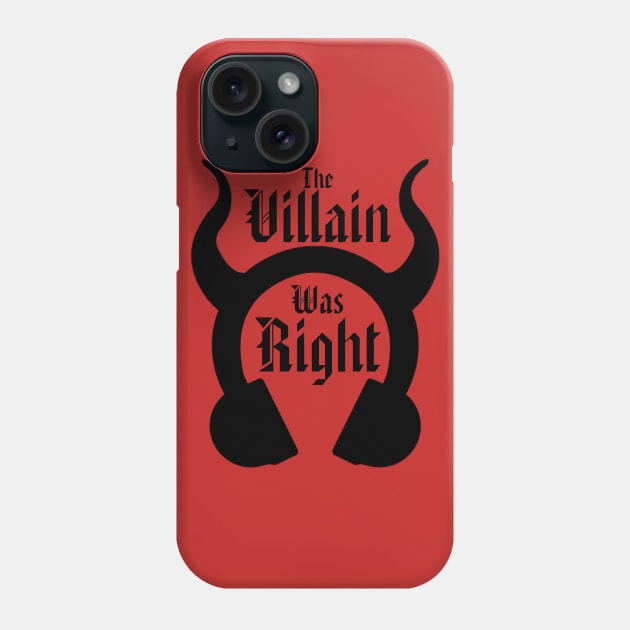 Villain Was Right Logo - Black Phone Case by The Villain Was Right