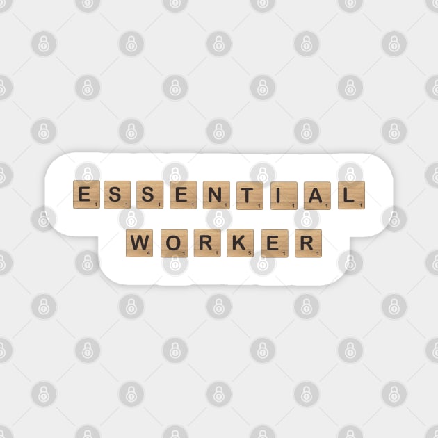 Essential Employee Worker Scrabble Magnet by nekople