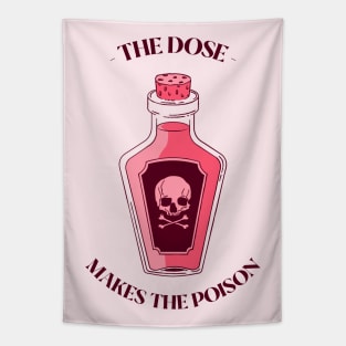 the dose makes the poison Tapestry