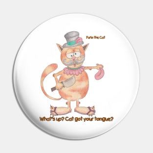 Furlo the Cat - Whats wrong? Cat got your tongue? Pin