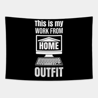 This is my Work from Home Outfit Tapestry