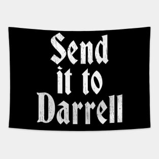 Send It To Darrell Tapestry