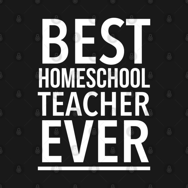 Best Homeschool Teacher Ever - Funny by SpHu24