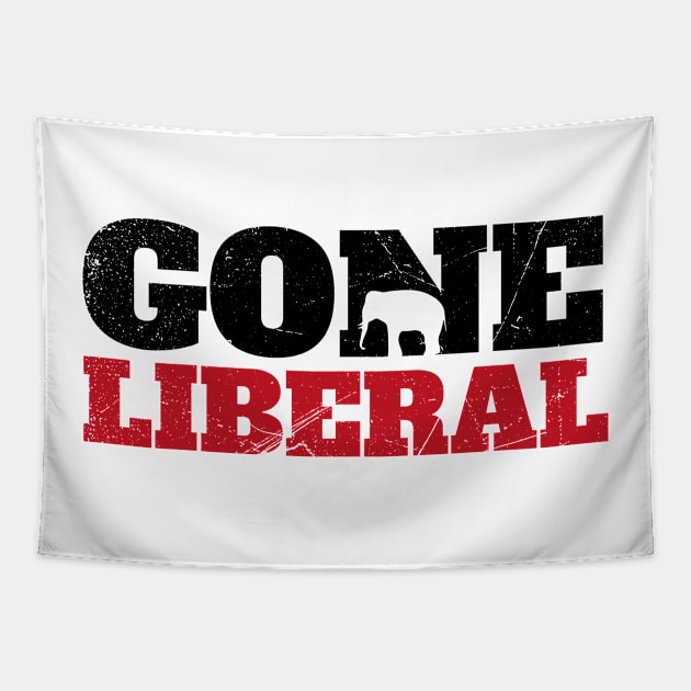 Gone Liberal (v2) Tapestry by bluerockproducts