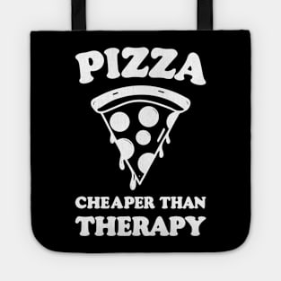 Pizza Cheaper than Therapy Tote