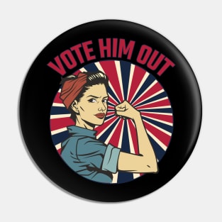 Vote Him Out Pin