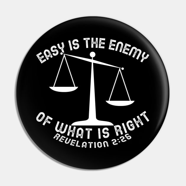 Pastor Inspired! Easy is the Enemy of What is Right. Revelation 2:26 Pin by KSMusselman