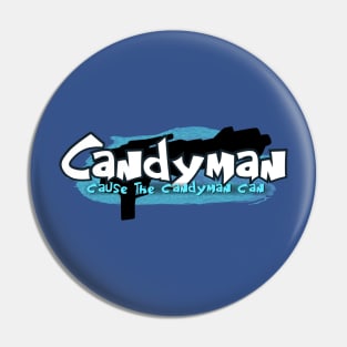 Candyman Can! Pin