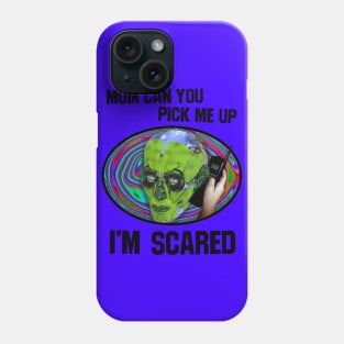 mom can you pick me up im scared 🚙 Phone Case