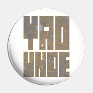 Yaounde, Cameroon City Map Typography - Bauhaus Pin