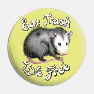 Eat TRASH - Live FREE (full possum) Pin