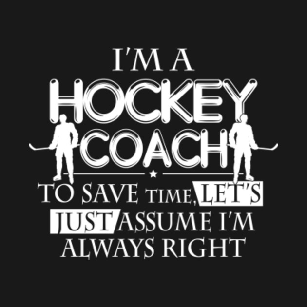 Funny Hockey Coach Shirt Hockey Shirt Hockey TShirt TeePublic