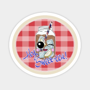 Hey Sweet-Tea! Magnet