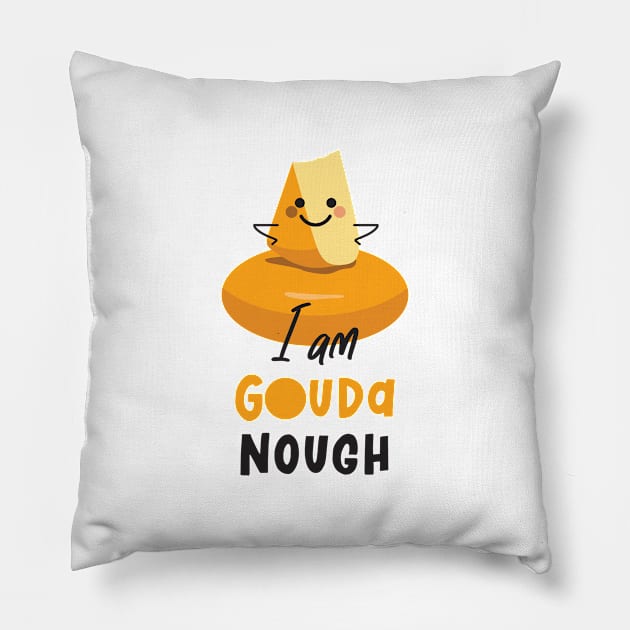 I Am Gouda Nough Pillow by VicEllisArt