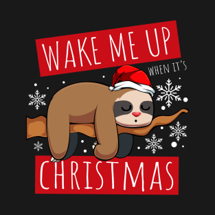 Wake Me Up When It's Christmas Sloth Funny Animal T-Shirt