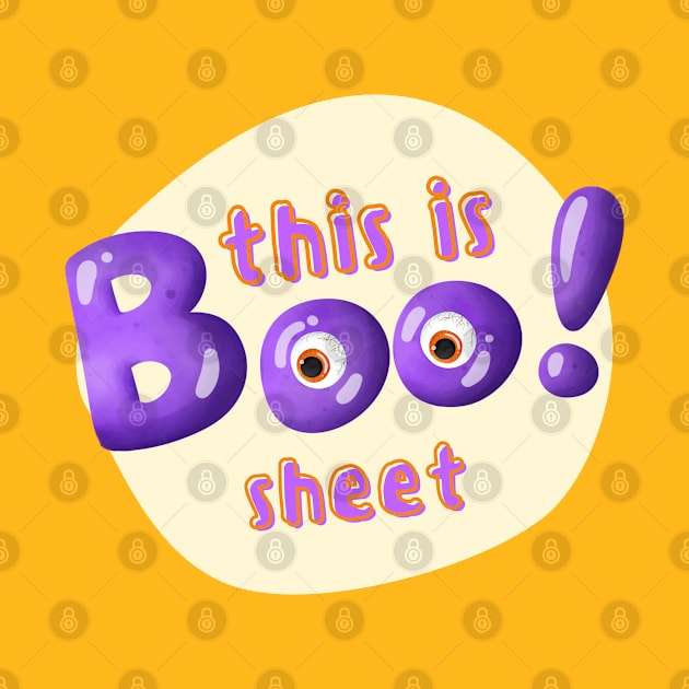 This is BOO sheet funny quote with eyes by Rub14ekArts