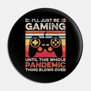 Funny Pandemic Gaming, Video Game Player, Gamer Dad Gift Idea Vintage Pin