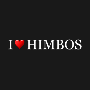 I heart Himbos T-Shirt