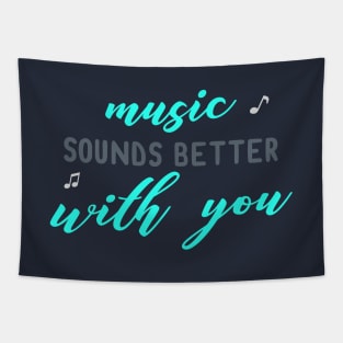 Music is Better with You Tapestry