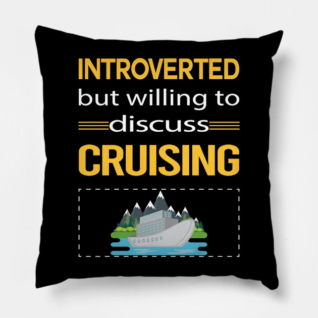 Funny Introverted Cruising Cruise Pillow by relativeshrimp