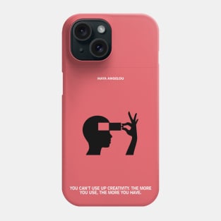 Creativity Maya Angelou Quotes Phone Case