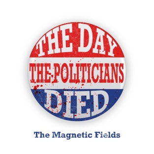 The Day the Politicians Died V2 T-Shirt