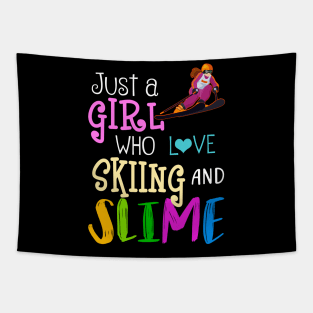 Just A Girl Who Loves Skiing And Slime Tapestry