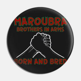 MAROUBRA - BROTHERS IN ARMS - BORN AND BRED - SOUTH SYDNEY COLOURS Pin