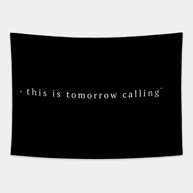 This Is Tomorrow Calling Tapestry by JamieAlimorad
