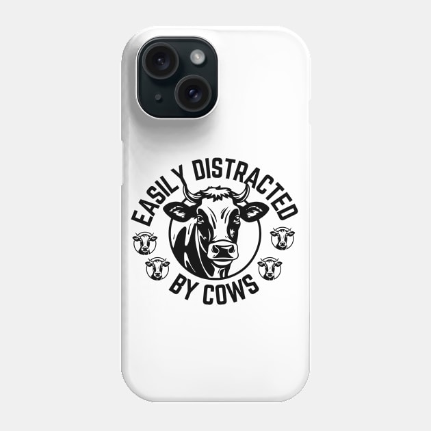 Farmer Funny Saying Gift Idea for Farming Animals Lover - Easily Distracted by Cows - Humorous Farming Themed  Gift Phone Case by KAVA-X