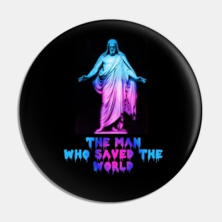 THE MAN WHO SAVED THE WORLD Pin