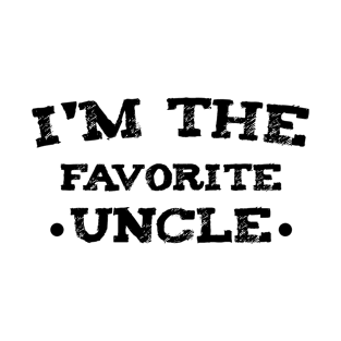 I'm The Favorite Uncle / Funny Gift for uncle T-Shirt