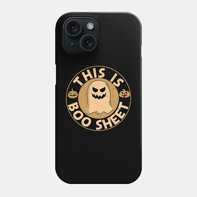 This is boo sheet funny Halloween Ghost Spooky Gift Phone Case by BadDesignCo