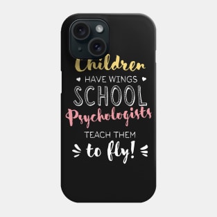 School Psychologist Gifts - Beautiful Wings Quote Phone Case