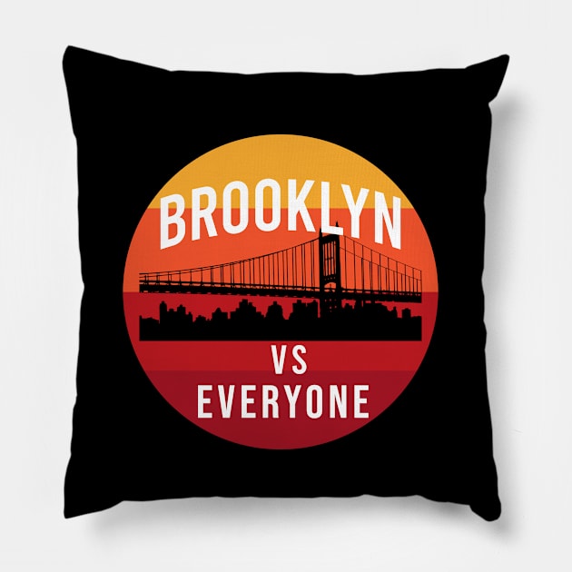 Brooklyn vs everyone Pillow by cypryanus