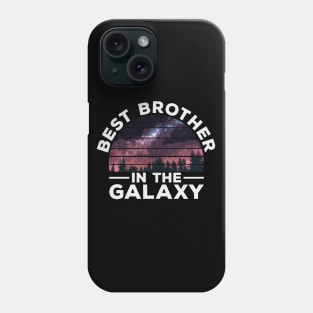 Best Brother in the Galaxy - Funny Gift for your Dear Brother Phone Case