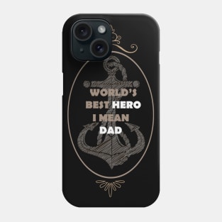 Funny world's best hero i mean dad, Funny Fathers Day, husband Phone Case