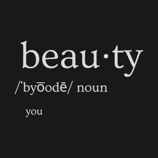 you are beauty T-Shirt