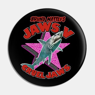 Cruel Jaws V2 Pin