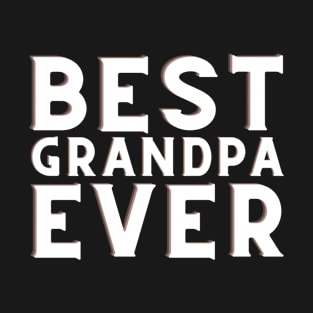 Best grandpa ever T-Shirt