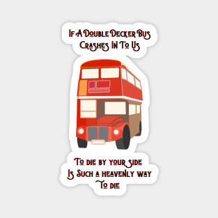 To Die By Your Side Magnet