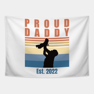 Proud Daddy Est 2022 | First Time Dad | First Fathers Day Tapestry