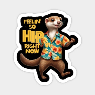 Funny animal weasel Hawaiian shirt feeling hip Magnet