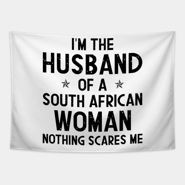 I'm The Husband Of a South African Woman T-Shirt Tapestry by mo designs 95