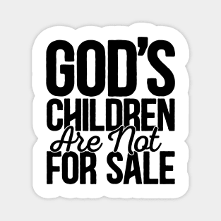 God's Children Are Not For Sale Hilarious Jim Caviezel Quote Design Magnet