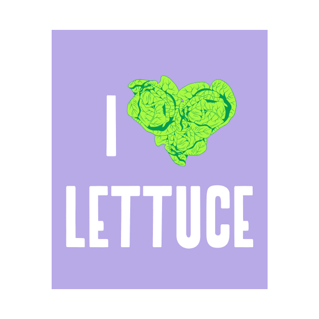 I love lettuce salad greens gardening lover by Los Babyos