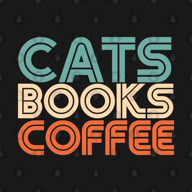 Cats books and coffee Retro by Egit